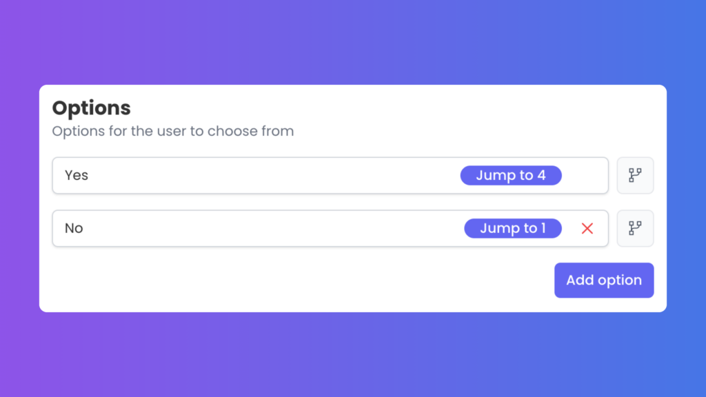 Add conditional jumps for questions which includes multiple options and create alternative paths in flow.