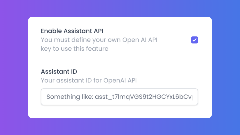 Link your assistant which you created on platform.opena.com and use it as chatbot.