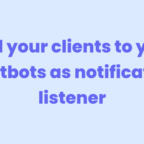 How do you send email notifications from the chatbot to your clients without giving them dashboard access?
