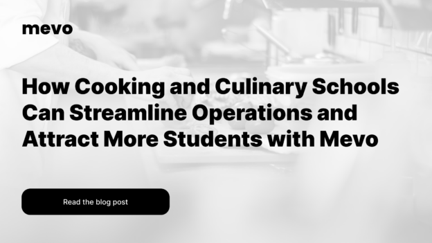 How Cooking and Culinary Schools Can Streamline Operations and Attract More Students with Mevo